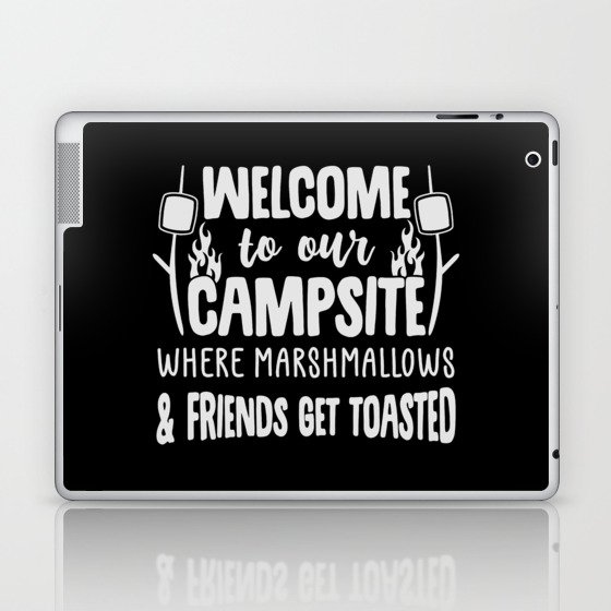Welcome To Our Campsite Funny Camping Slogan Laptop & iPad Skin