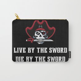 Live By the Sword, Die By the Sword Carry-All Pouch