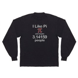 I Like Pi And Maybe 3.14159 People, Fun Math Humor Maroon Symbol Long Sleeve T-shirt