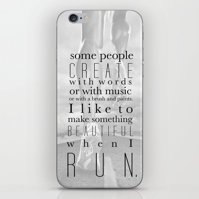 I like to make something beautiful when I run. -Steve Prefontaine iPhone Skin