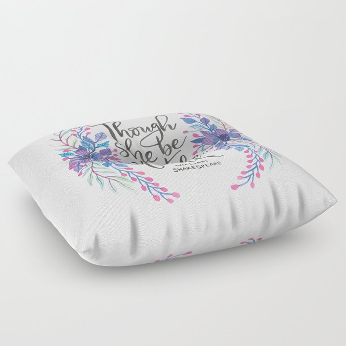 Though She Be But Little - Shakespeare Quote Floor Pillow