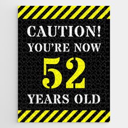 [ Thumbnail: 52nd Birthday - Warning Stripes and Stencil Style Text Jigsaw Puzzle ]