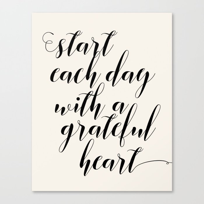 Start Each Day With a Grateful Heart Canvas Print