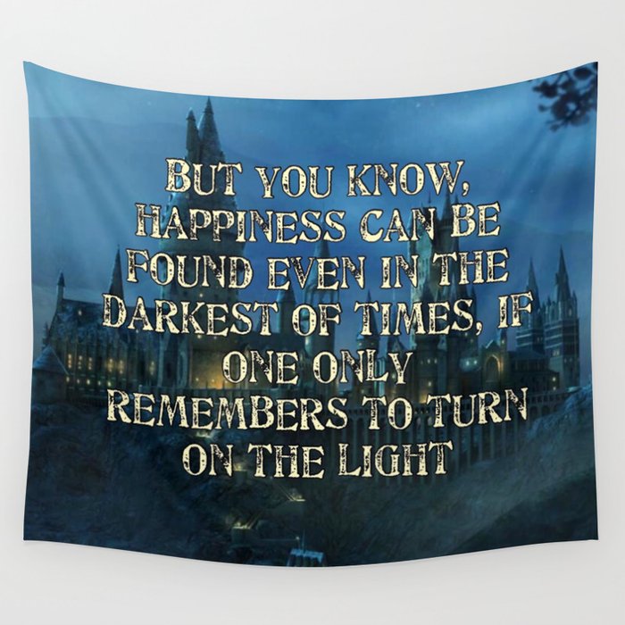 But you know happiness can be found Wall Tapestry