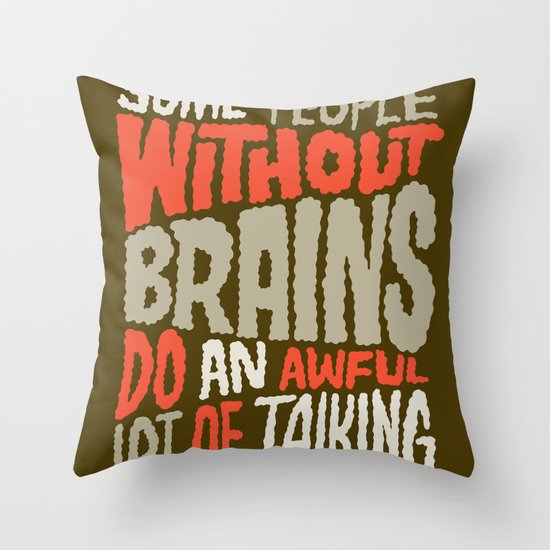 People Without Brains Throw Pillow