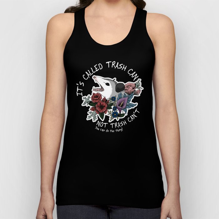 Possum with flowers - It's called trash can not trash can't Unisex Tanktop Possum with flowers - It's called trash can not trash can't Unisex Tanktop