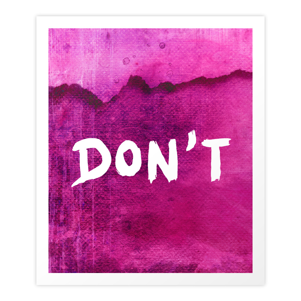 Don`t (Grunge Version) Art Print by lordegonwill