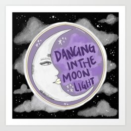 Dancing in the Moonlight  Art Print