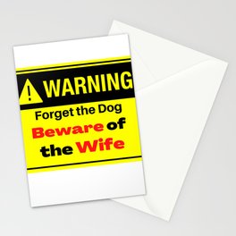 Warning forget the Dog Beware of the Wife Stationery Card
