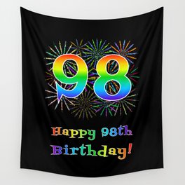 [ Thumbnail: 98th Birthday - Fun Rainbow Spectrum Gradient Pattern Text, Bursting Fireworks Inspired Background Wall Tapestry ]