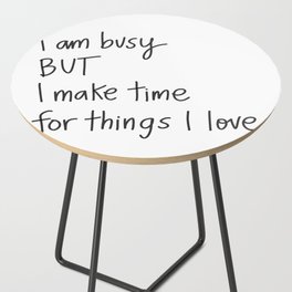 I am Busy Side Table