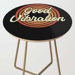 Good Vibration Side Table