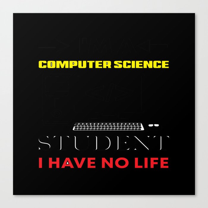 I´m a Computer Science Student Canvas Print