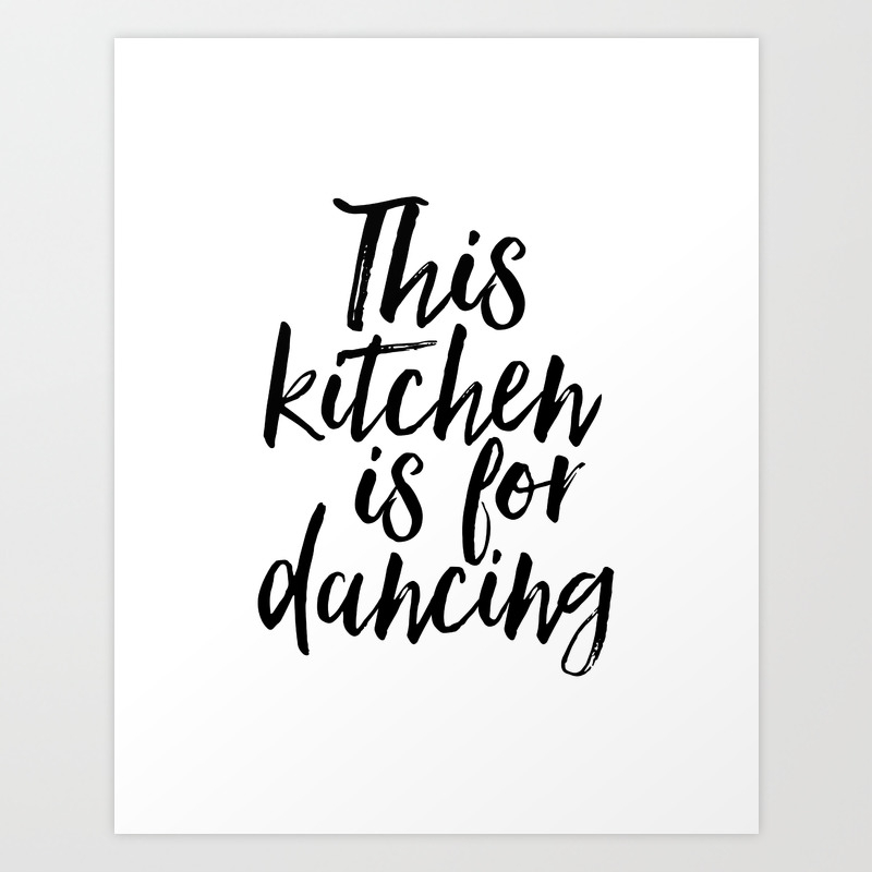 This Kitchen Is For Dancing Bold Typography Home Life Quote Wall Art Print Decor 