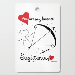 You are my favorite Sagittarius Cutting Board