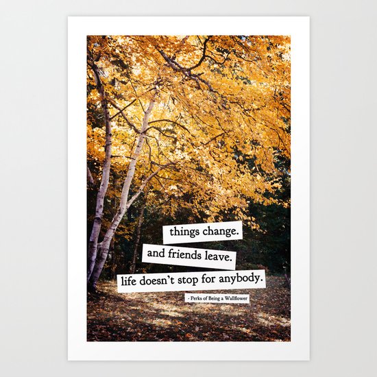 perks of being a wallflower - life doesn't stop for anybody Art Print