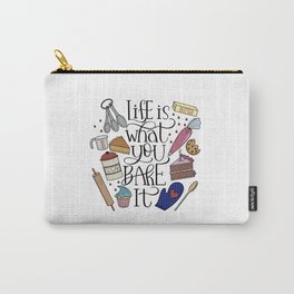 Life Is What You Bake It Baking And Dessert Lover Design Carry-All Pouch | Quote, Butter, Dessert, Ovenmitt, Chocolatechips, Cookie, Pastrychef, Birthdaycake, Drawing, Sugar 