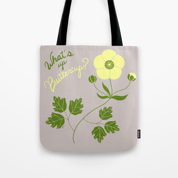 What's Up Buttercup Tote Bag
