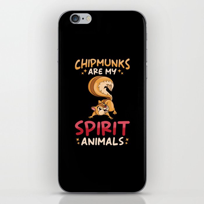 Chipmunk are my Spirit Animals iPhone Skin