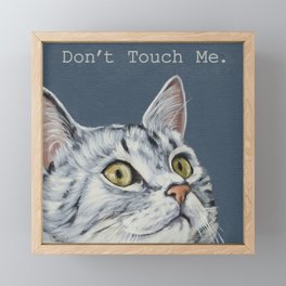 Don't touch me. Framed Mini Art Print