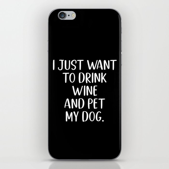 Drink Wine And Pet My Dog iPhone Skin