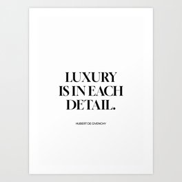 luxury is in each detail Art Print