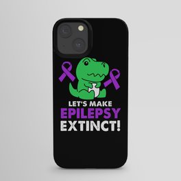 Epilepsy Awareness Lets Make Epilepsy Extinct iPhone Case