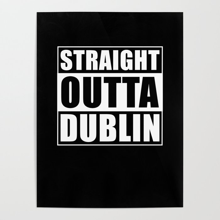 Straight Outta Dublin Poster