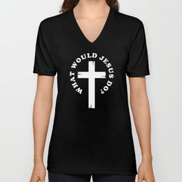 Jesus What would Jesus Do V Neck T Shirt