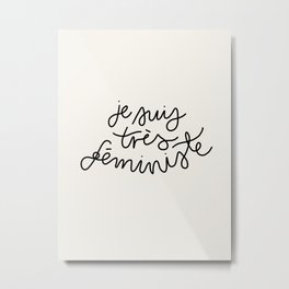 TRÈS FÉMINISTE Metal Print | Feministe, Typography, Equality, Womensmarch, Handwriting, Girlpower, Words, Equalrights, Graphicdesign, Feminism 