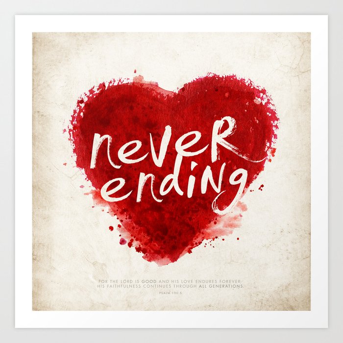 Never Ending Love Art Print By Dallas Drotz Society6