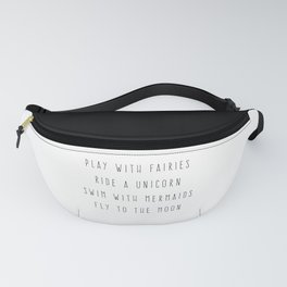 Play With Fairies Funny Quote Fanny Pack