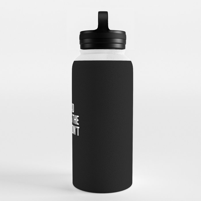 https://ctl.s6img.com/society6/img/jBdwyd7XlESQfBJ1yxpRbtyQ7os/w_700/water-bottles/32oz/handle-lid/left/~artwork,fw_3390,fh_2230,fy_-50,iw_3390,ih_2330/s6-original-art-uploads/society6/uploads/misc/8affbb1a037046b2946b0263a867f177/~~/the-only-bad-workout-gym-quote272907-water-bottles.jpg