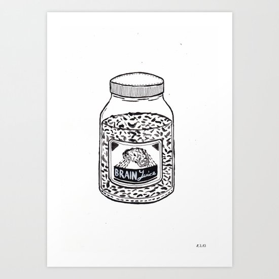 Brain Juice Art Print