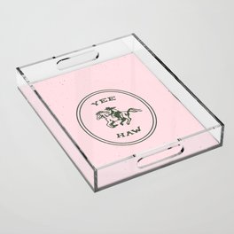 Yee Haw in Pink Acrylic Tray