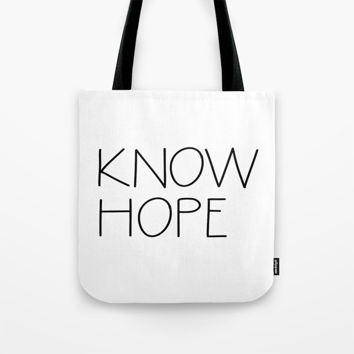 Know Hope Tote Bag