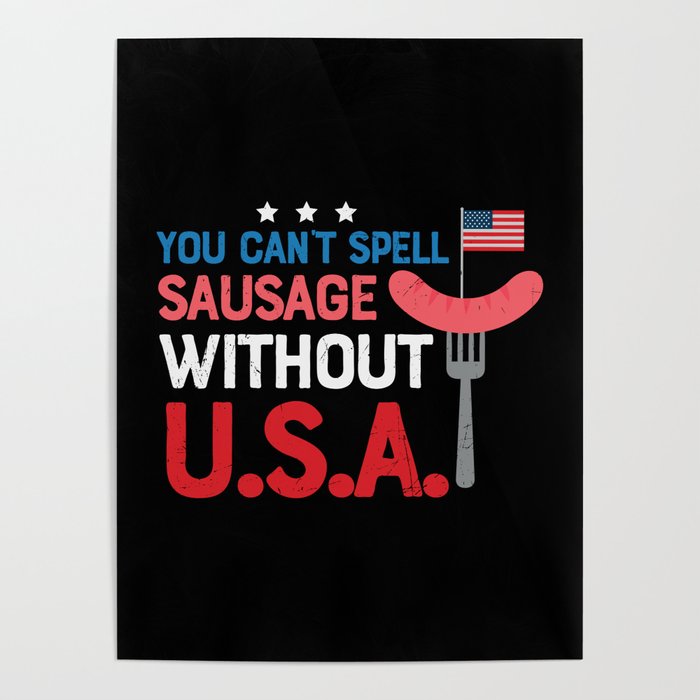 Can't Spell Sausage Without USA Funny Poster