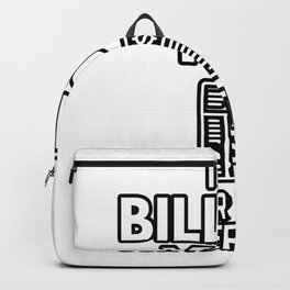 I’m Billing You For This Conversation Annoyance Humor Backpack