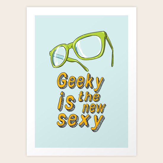 Geeky and proud of it Art Print
