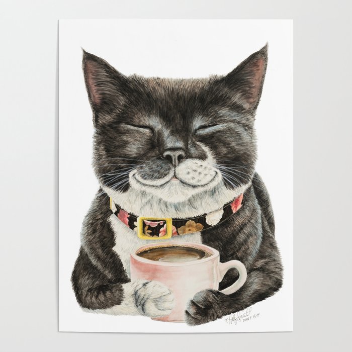 Purrfect Morning , cat with her coffee cup Poster
