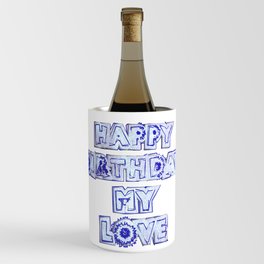 Happy Birthday My Love Wine Chiller