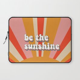 Be the Sunshine Laptop Sleeve