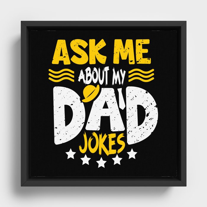 Ask Me About My Dad Jokes Framed Canvas