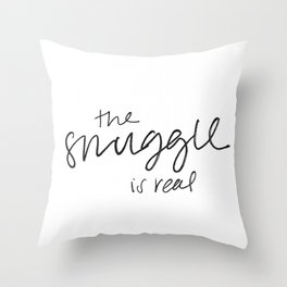 The Snuggle is Real Throw Pillow