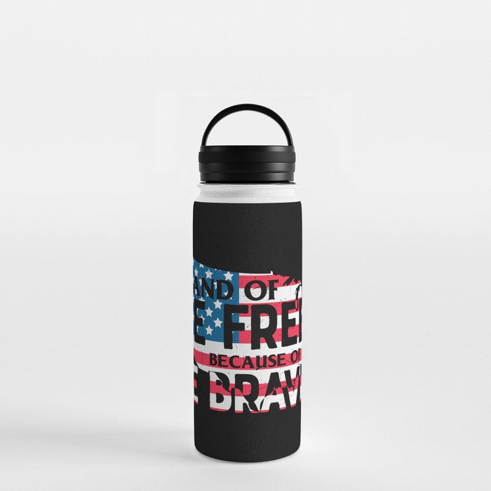 Land Of The Free Because Of The Brave Water Bottle