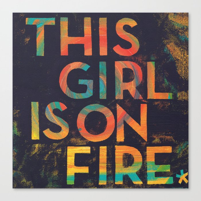 This Girl Is On Fire Canvas Print