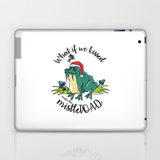 What if we kissed under the mistleTOAD Laptop & iPad Skin