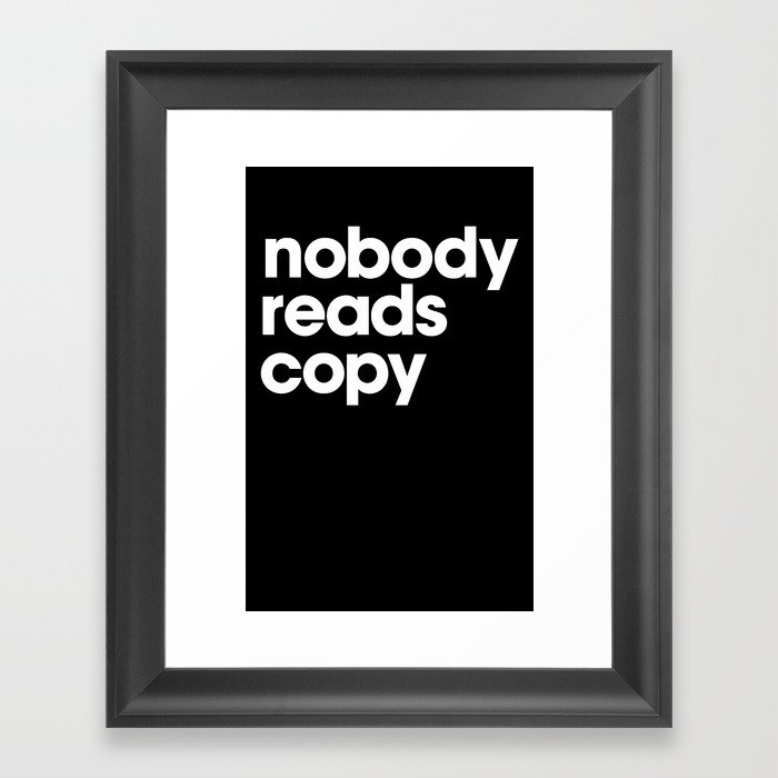 nobody reads copy Framed Art Print
