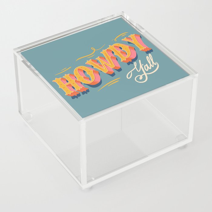 Howdy Y'all | Yellow Orange Blue Acrylic Box