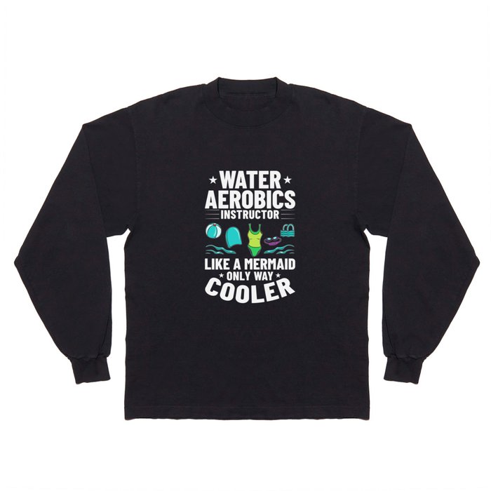Water Aerobic Aqua Aquafit Fitness Workout Long Sleeve T Shirt